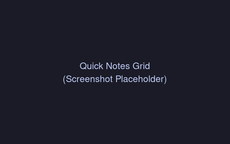 Quick Notes grid